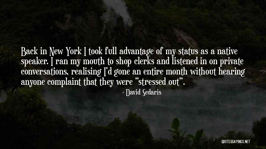 Sedaris David Quotes By David Sedaris