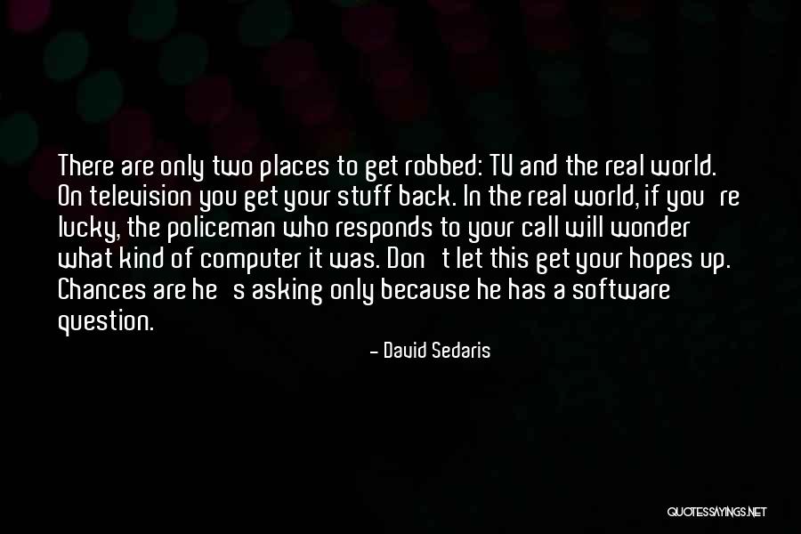 Sedaris David Quotes By David Sedaris