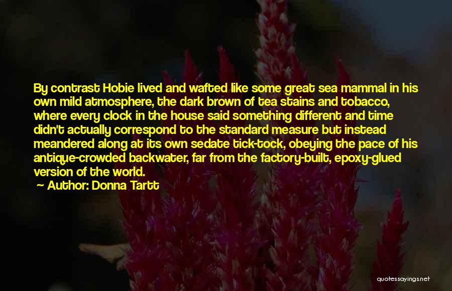 Sedate Quotes By Donna Tartt