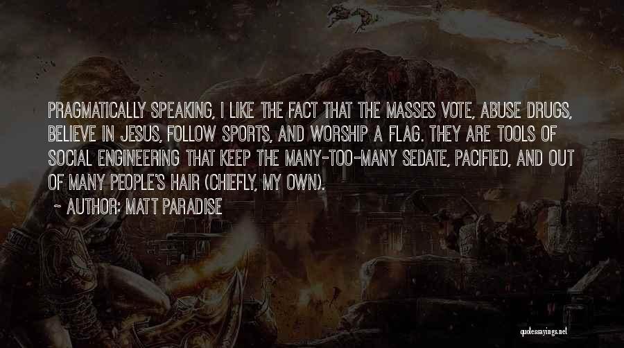 Sedate Quotes By Matt Paradise