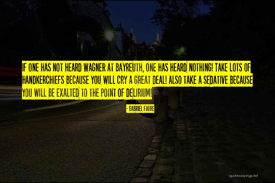Sedative Quotes By Gabriel Faure Sedative Quotes By Gabriel Faure