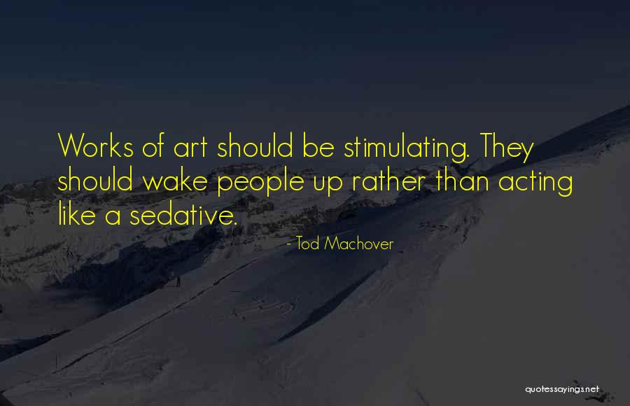 Sedative Quotes By Tod Machover Sedative Quotes By Tod Machover
