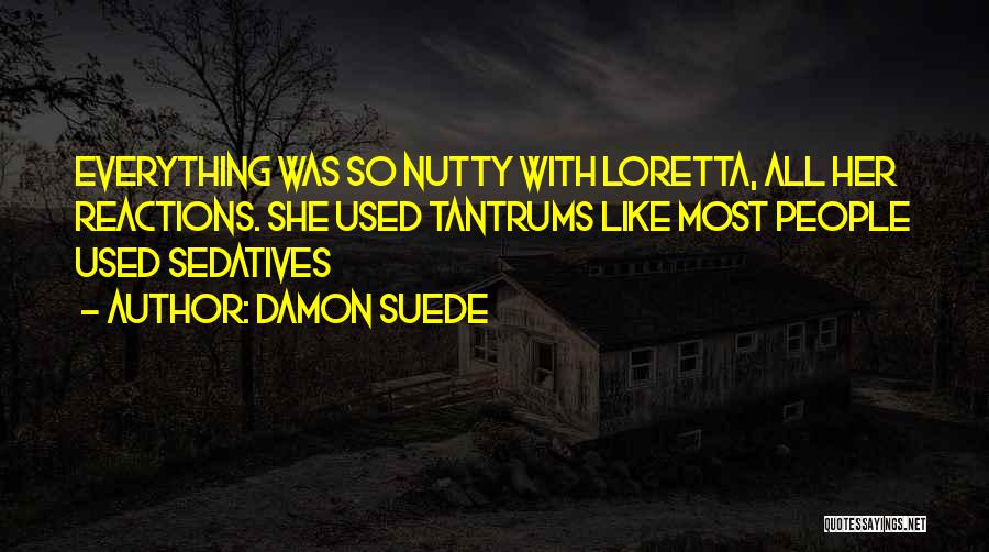 Sedatives Quotes By Damon Suede