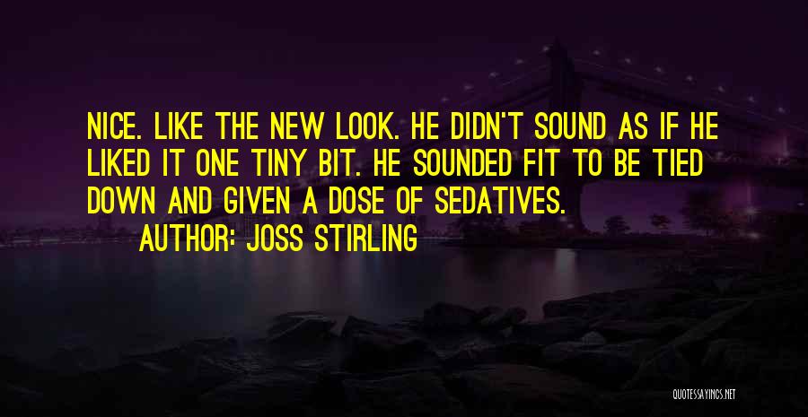 Sedatives Quotes By Joss Stirling