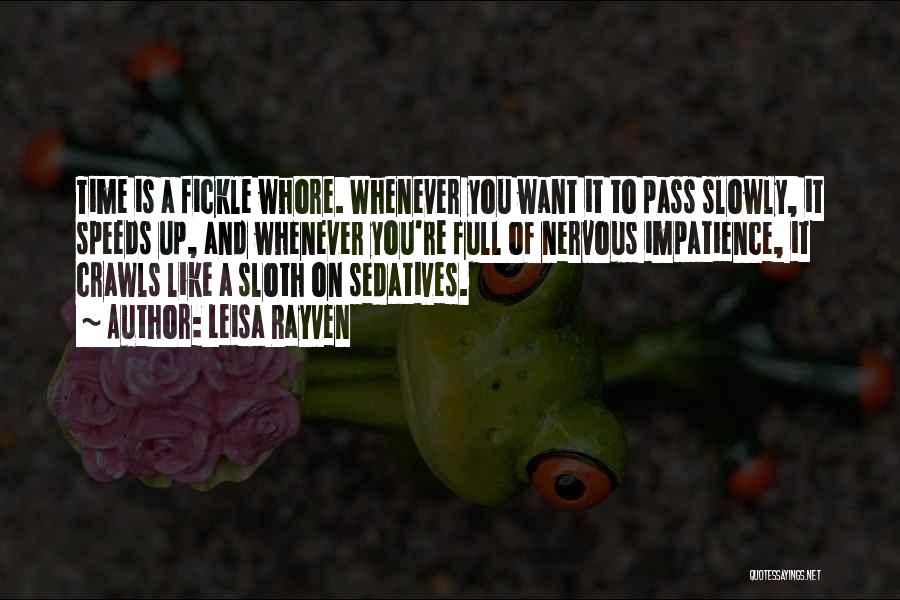 Sedatives Quotes By Leisa Rayven