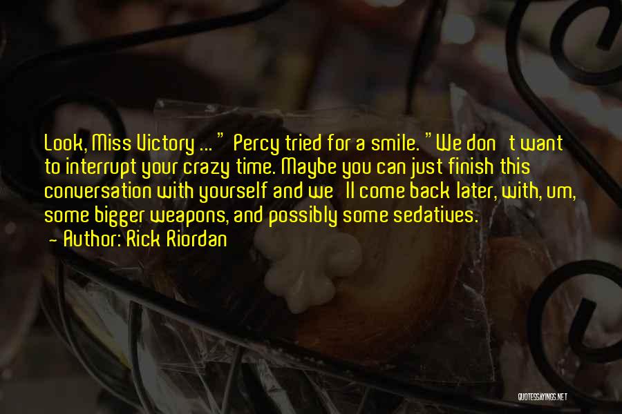 Sedatives Quotes By Rick Riordan