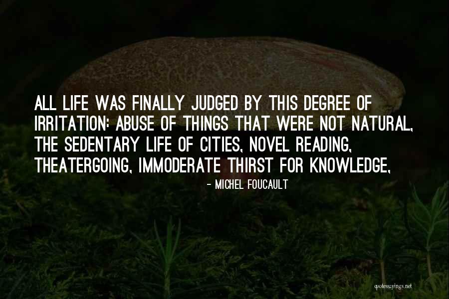 Sedentary Life Quotes By Michel Foucault Sedentary Life Quotes By Michel Foucault