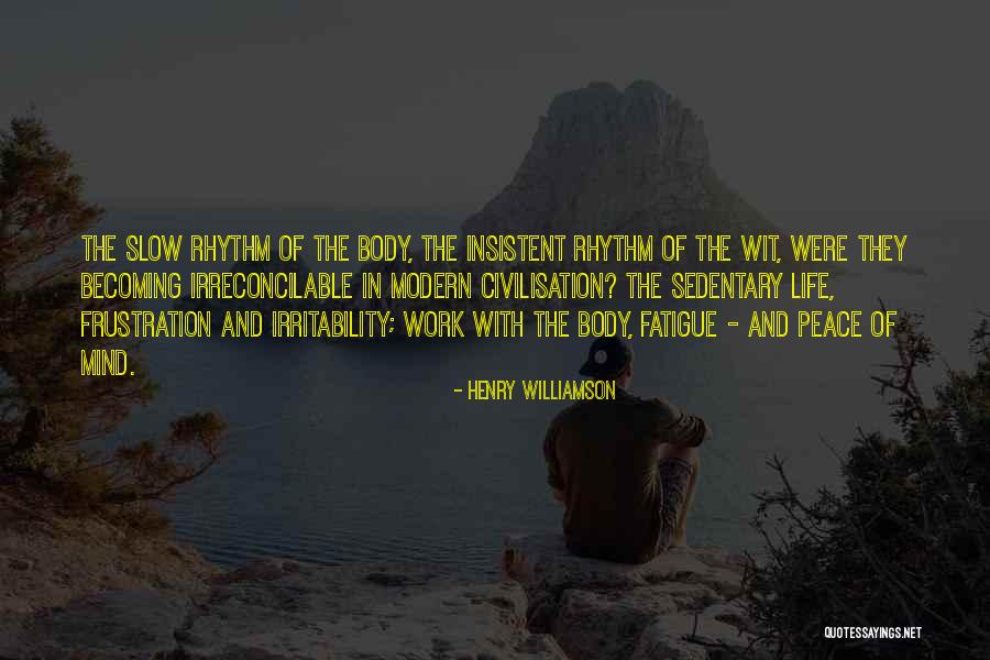 Sedentary Work Quotes By Henry Williamson Sedentary Work Quotes By Henry Williamson