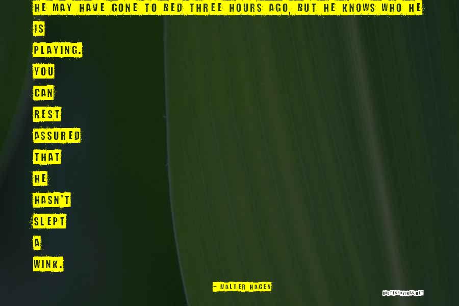 Sedgehammer Quotes By Walter Hagen Sedgehammer Quotes By Walter Hagen