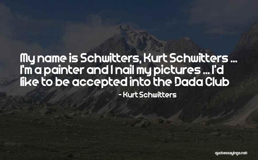 Sedghi Md Quotes By Kurt Schwitters Sedghi Md Quotes By Kurt Schwitters