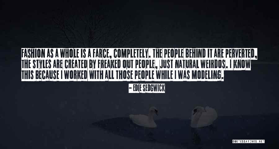 Sedgwick Quotes By Edie Sedgwick Sedgwick Quotes By Edie Sedgwick