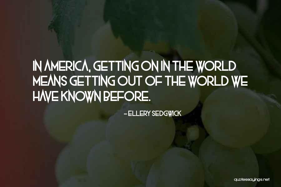 Sedgwick Quotes By Ellery Sedgwick Sedgwick Quotes By Ellery Sedgwick