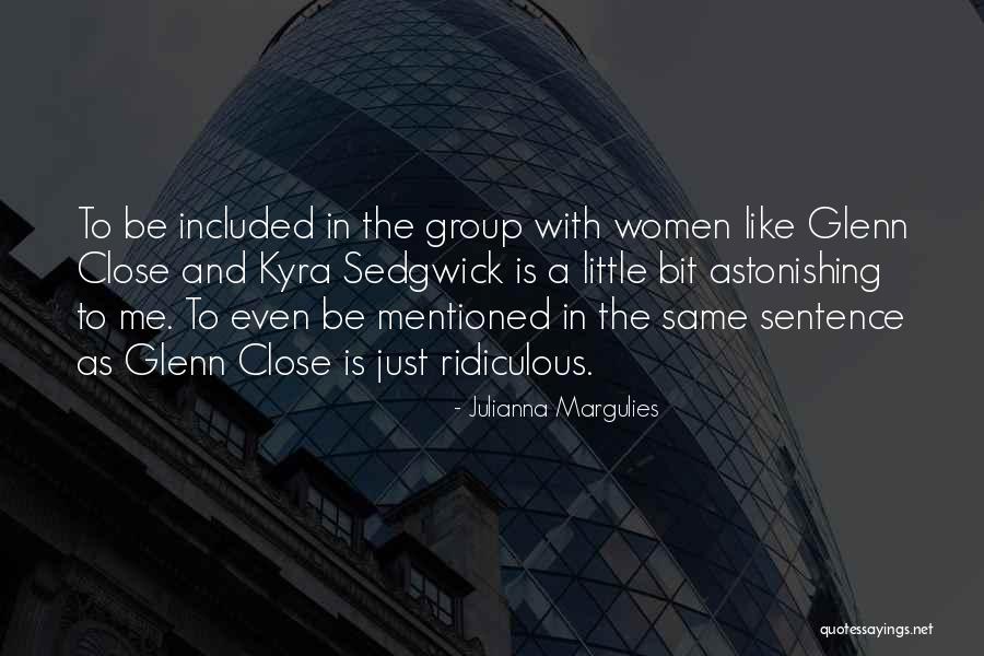 Sedgwick Quotes By Julianna Margulies Sedgwick Quotes By Julianna Margulies