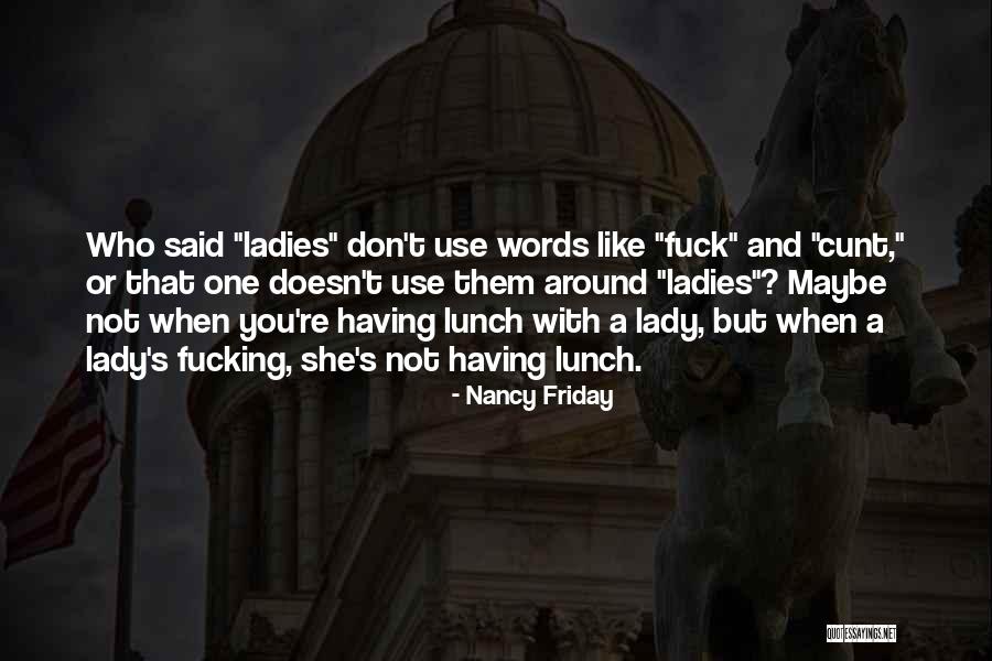 Sedita Apartments Quotes By Nancy Friday Sedita Apartments Quotes By Nancy Friday