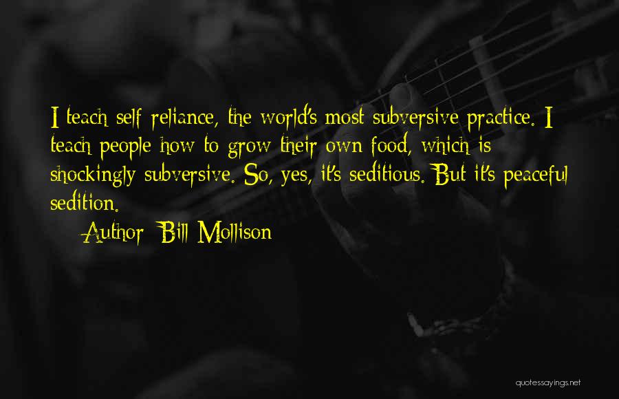 Sedition Quotes By Bill Mollison