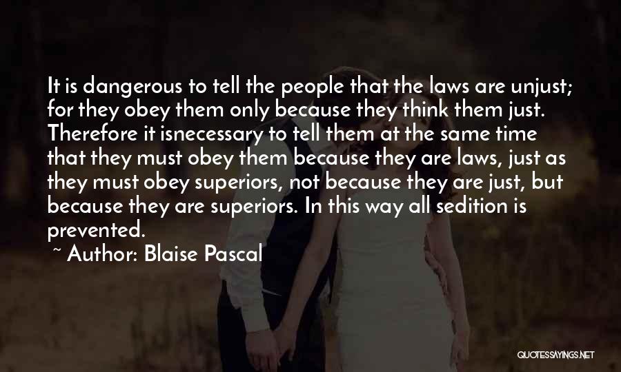 Sedition Quotes By Blaise Pascal