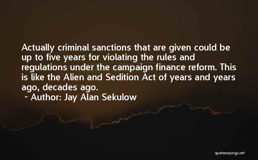 Sedition Quotes By Jay Alan Sekulow