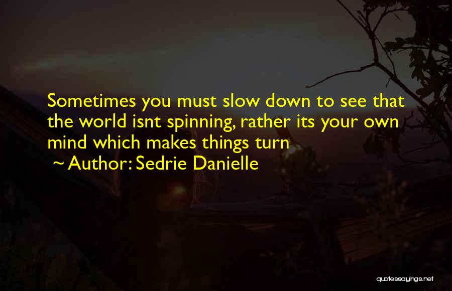 Sedrie Danielle Quotes 1474730