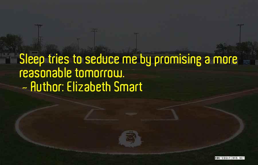 Seduce Me Quotes By Elizabeth Smart