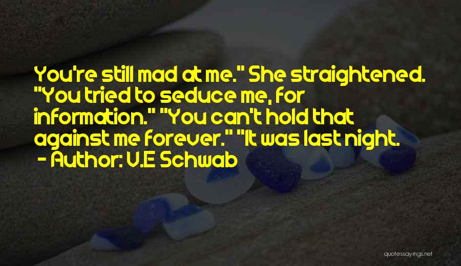 Seduce Me Quotes By V.E Schwab