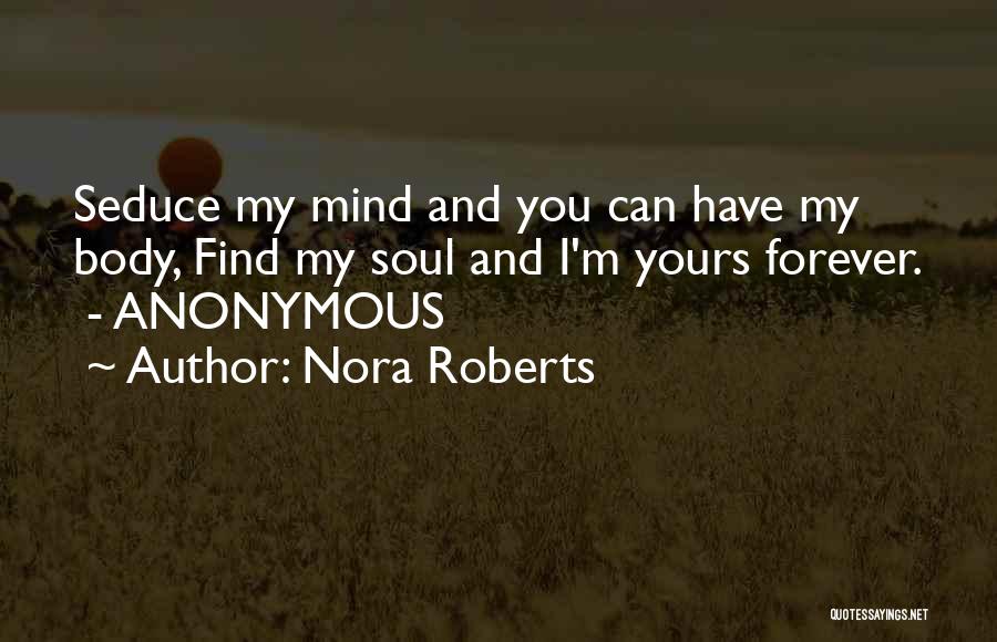 Seduce Me With Your Mind Quotes By Nora Roberts