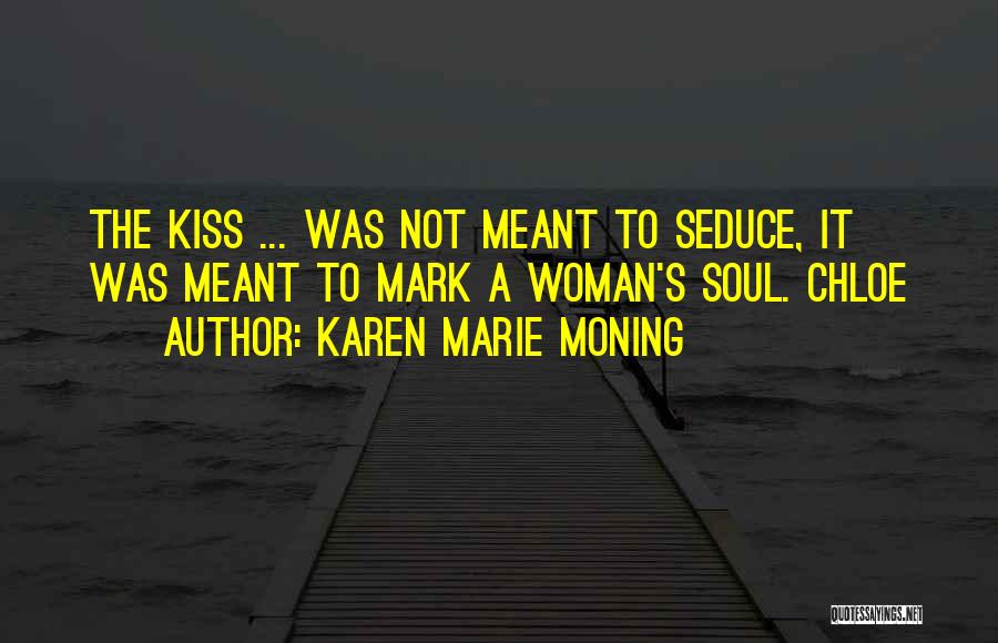 Seduce Quotes By Karen Marie Moning