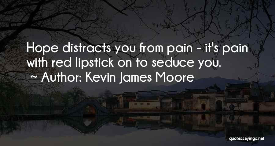 Seduce Quotes By Kevin James Moore