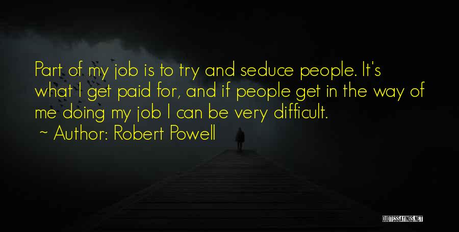 Seduce Quotes By Robert Powell