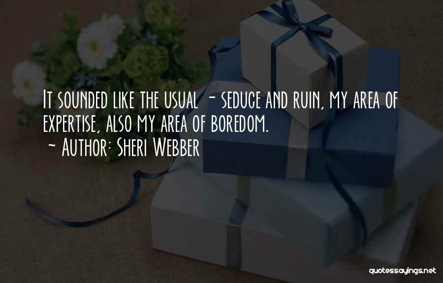 Seduce Quotes By Sheri Webber