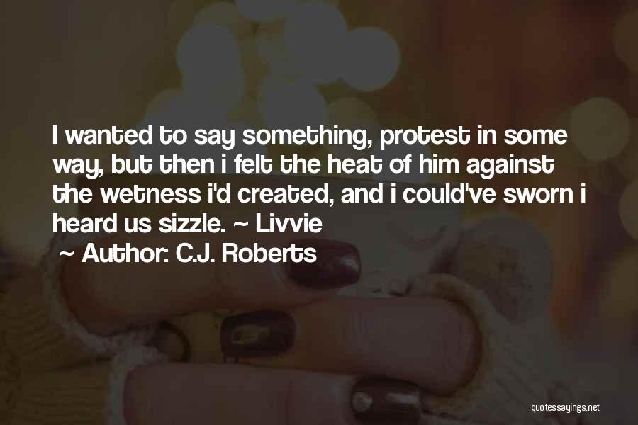 Seduced In The Dark Quotes By C.J. Roberts