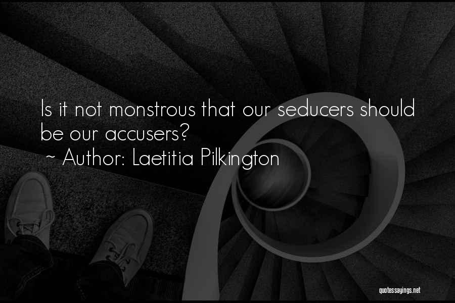 Seducers Quotes By Laetitia Pilkington