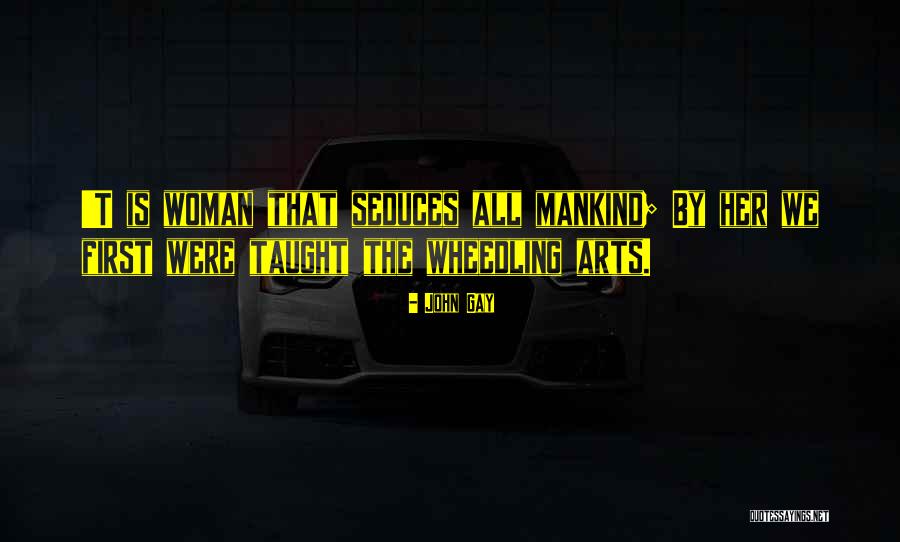 Seduces Quotes By John Gay Seduces Quotes By John Gay