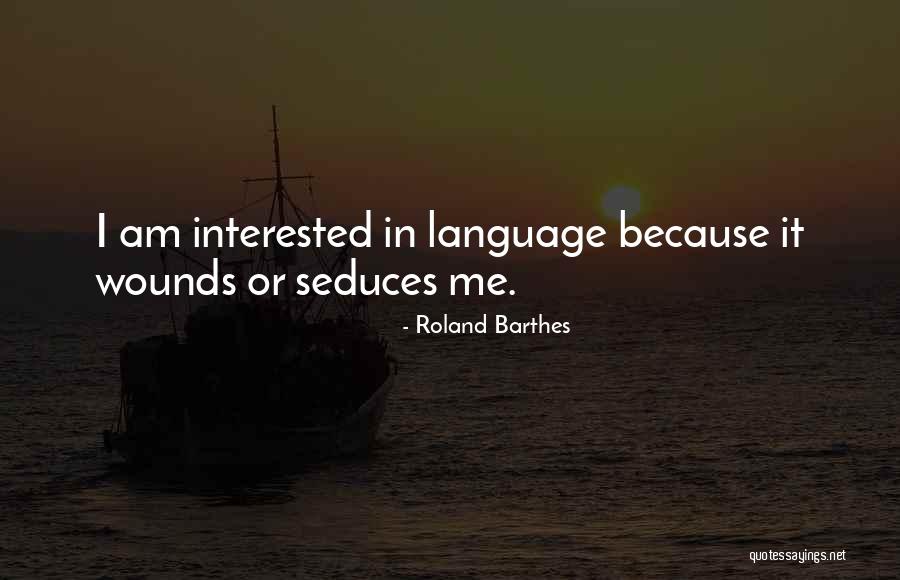 Seduces Quotes By Roland Barthes Seduces Quotes By Roland Barthes