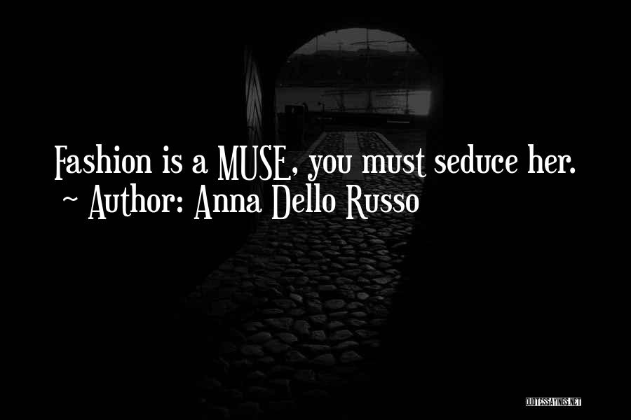 Seducing Quotes By Anna Dello Russo