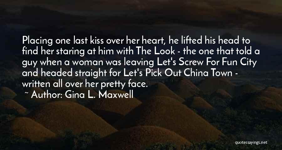 Seducing Quotes By Gina L. Maxwell