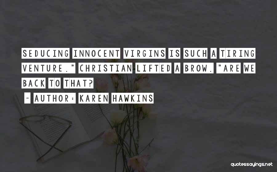 Seducing Quotes By Karen Hawkins
