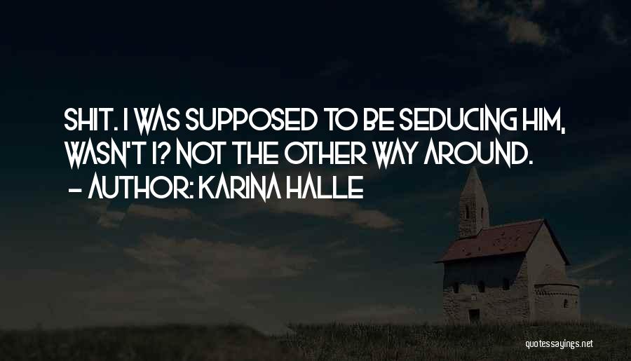 Seducing Quotes By Karina Halle