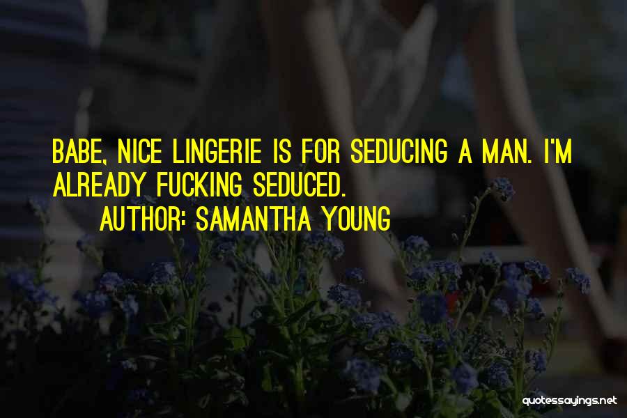 Seducing Quotes By Samantha Young