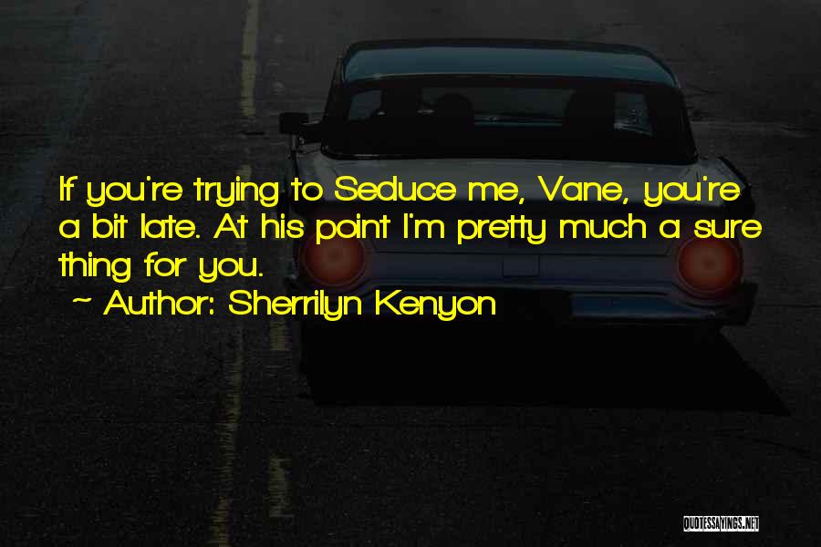 Seducing Quotes By Sherrilyn Kenyon