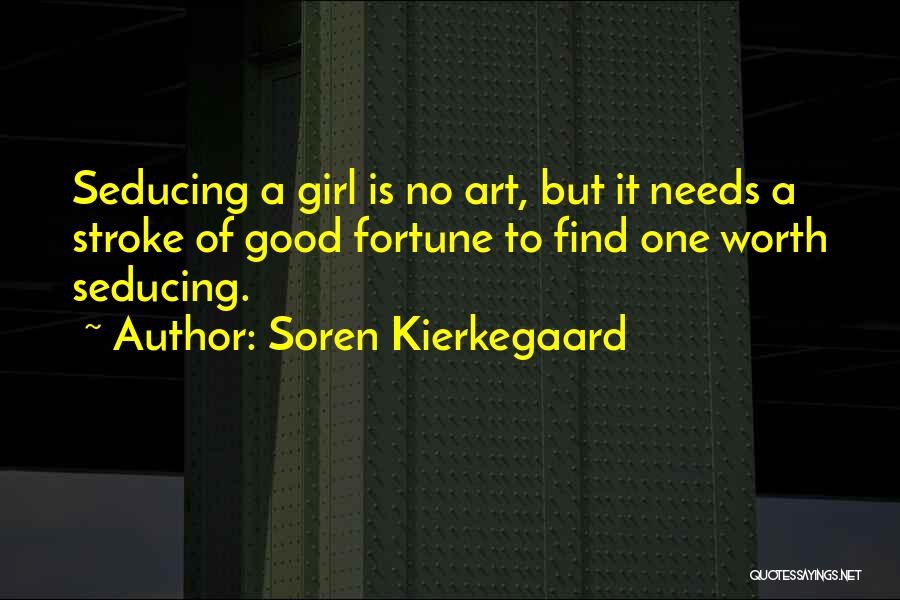 Seducing Quotes By Soren Kierkegaard