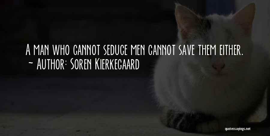 Seducing Quotes By Soren Kierkegaard