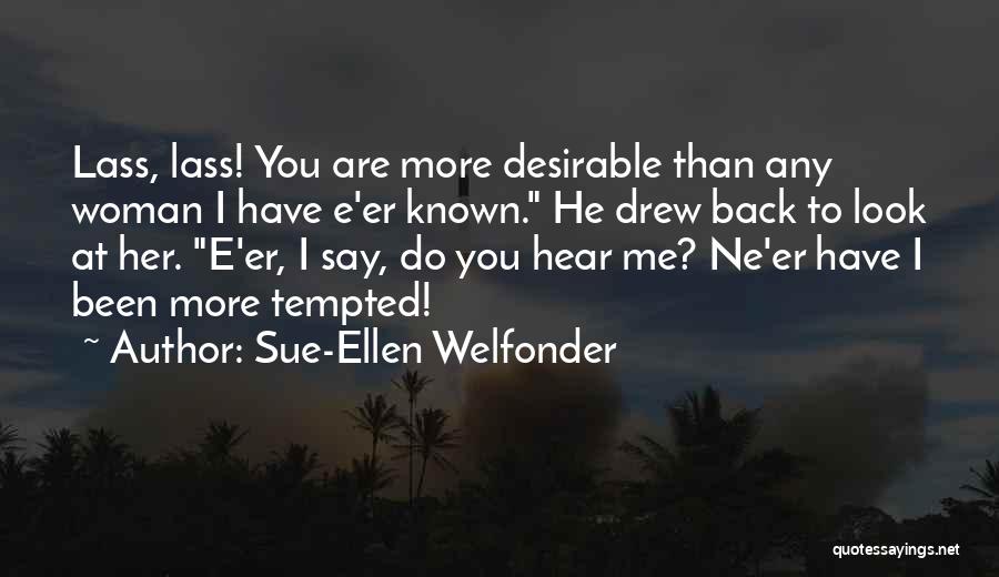 Seducing Quotes By Sue-Ellen Welfonder