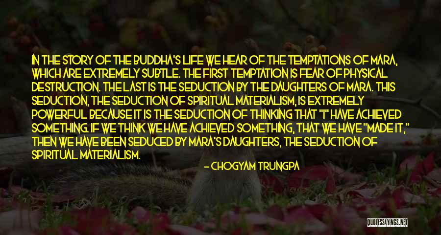 Seduction Quotes By Chogyam Trungpa