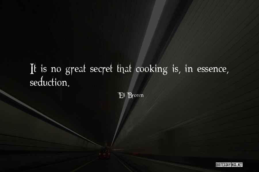 Seduction Quotes By Eli Brown