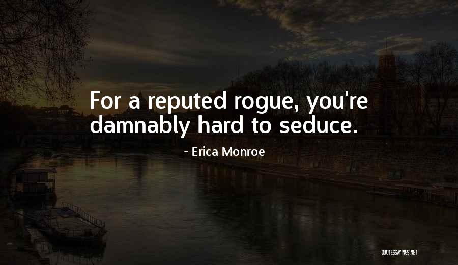 Seduction Quotes By Erica Monroe