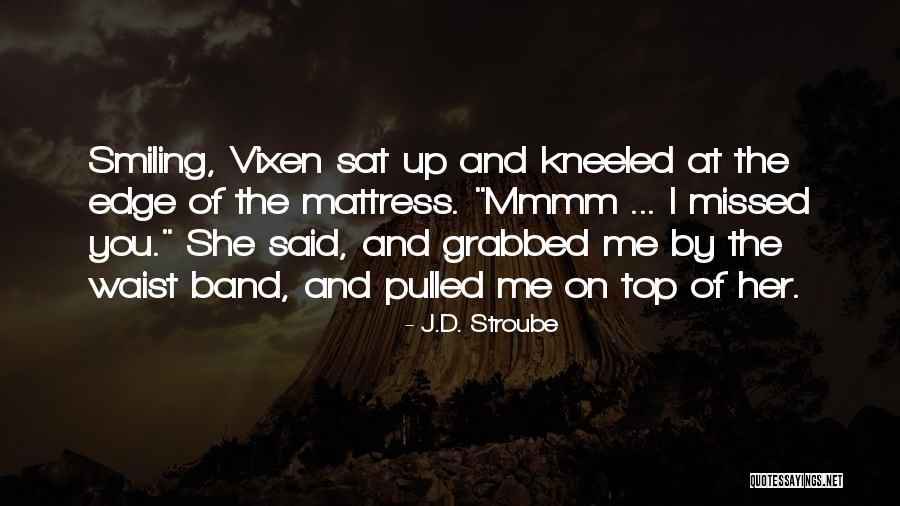 Seduction Quotes By J.D. Stroube