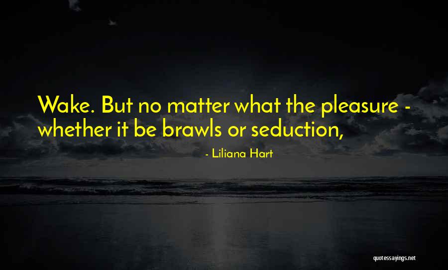 Seduction Quotes By Liliana Hart