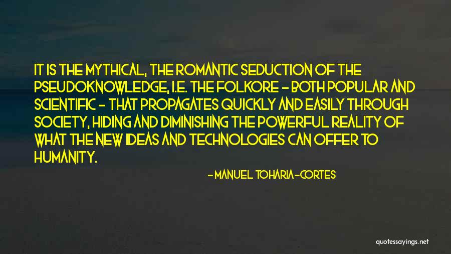 Seduction Quotes By Manuel Toharia-Cortes