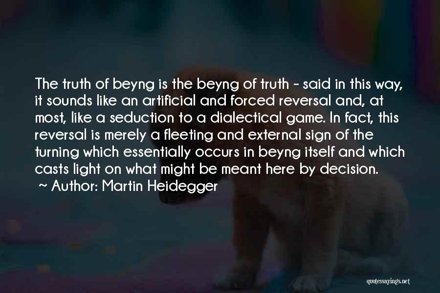 Seduction Quotes By Martin Heidegger