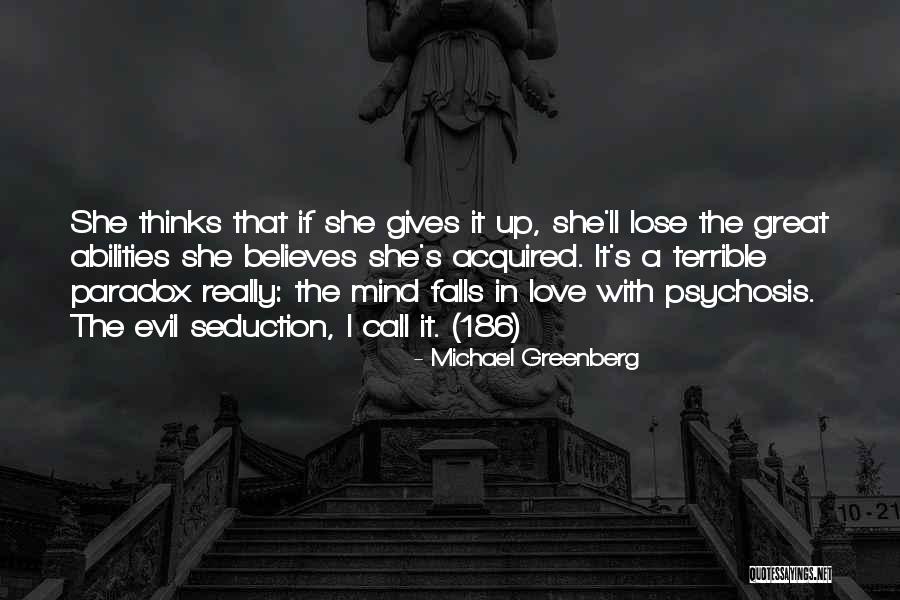 Seduction Quotes By Michael Greenberg